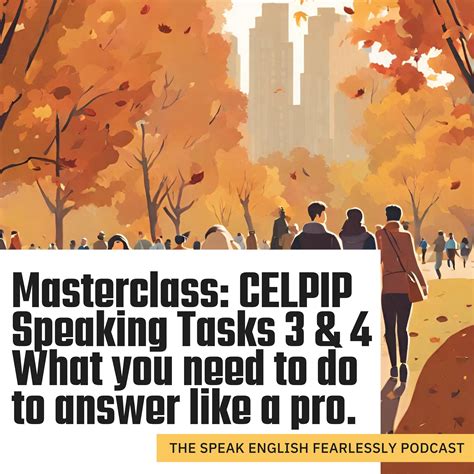 Master the Essentials for CELPIP Speaking Tasks 3 and 4 - Celpipsuccess