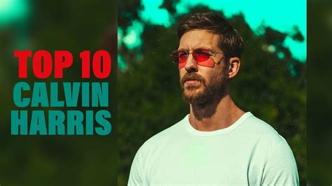 TOP 10 Songs - Calvin Harris - YouTube