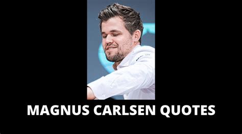 57 Magnus Carlsen Quotes On Success In Life – OverallMotivation