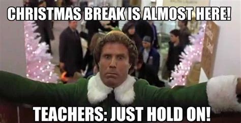 the office christmas break is almost here teachers just hold on