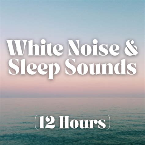 White Noise and Sleep Sounds (12 Hours) | Podcast on Spotify