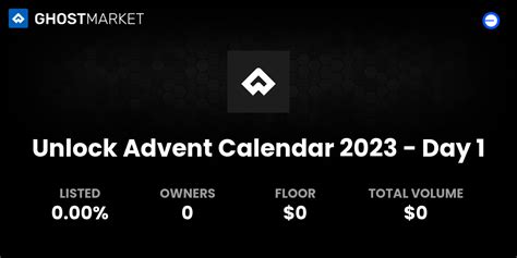 Collection Unlock Advent Calendar 2023 - Day 1 • GhostMarket