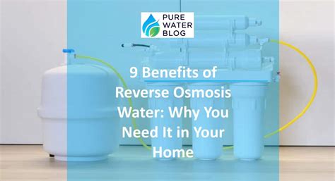 9 Benefits of Reverse Osmosis Water: Why You Need It in Your Home – Water Treatment