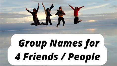 300+ Best Group Name For 4 Friends,People (2023)