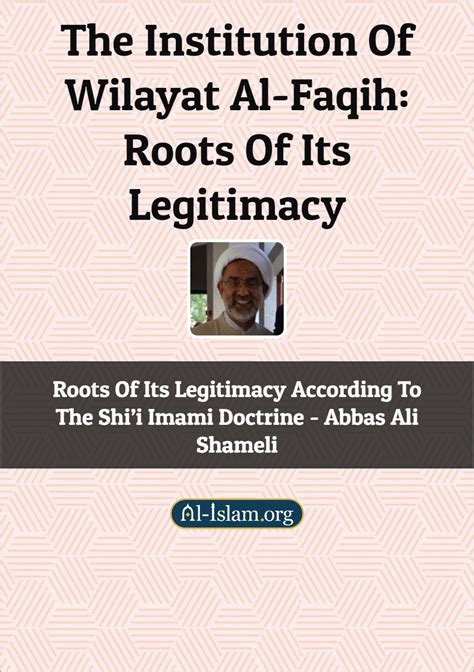 The Institution Of Wilayat Al-Faqih: Roots Of Its Legitimacy According ...