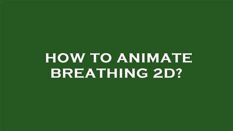 How to animate breathing 2d? - YouTube