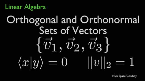 Orthogonal and Orthonormal Vectors - Linear Algebra - YouTube