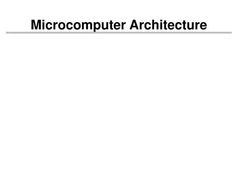 PPT - Microcomputer Architecture PowerPoint Presentation, free download ...