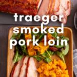 Traeger Pork Loin Roast Recipe | Easy Smoked Pork