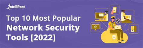 Top 10 Most Popular Network Security Tools in 2022