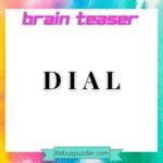 DIAL - Brain Teaser with Answer | Rebus Riddle