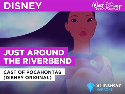 Prime Video: Just Around The Riverbend in the Style of Cast of Pocahontas (Disney Original)