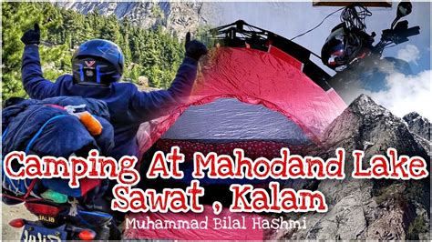 Camping at Mahodand Lake - Sawat - Kalam - Night Stay - Camping - YouTube