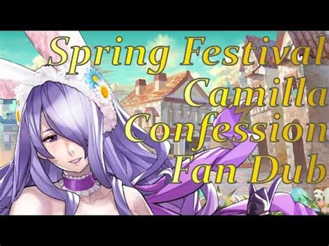 Fire Emblem Heroes Fandub — Camilla: Spring Festival Lv. 40 Confession Dub