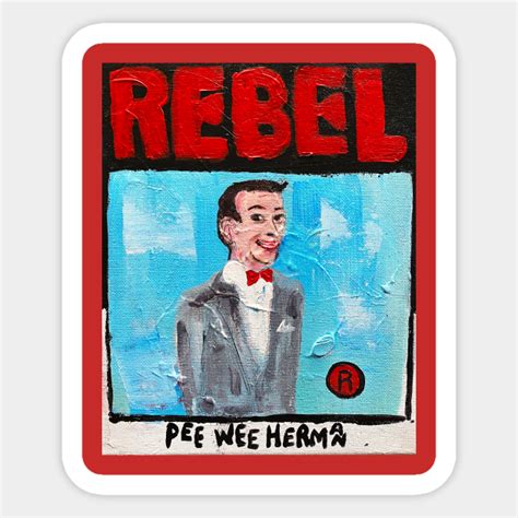 Pee Wee Herman - Pee Wee Herman - Sticker | TeePublic