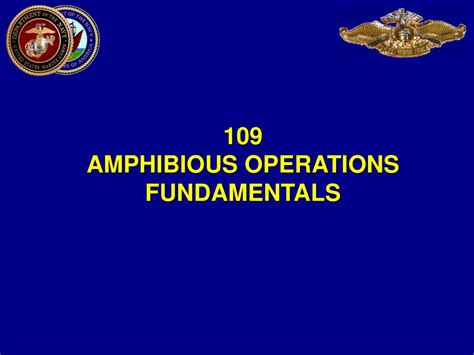 PPT - 109 AMPHIBIOUS OPERATIONS FUNDAMENTALS PowerPoint Presentation ...