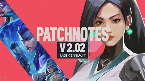 Valorant 2.02 Patch Notes: Weapon, Map, Competitive Changes