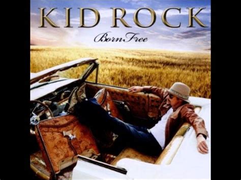 Born Free Kid Rock Download - contentpdf