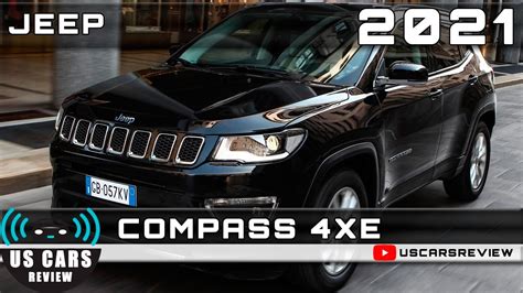 2021 JEEP COMPASS 4XE Review Release Date Specs Prices - YouTube