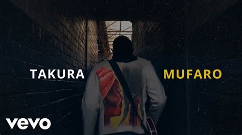 Takura - Mufaro (Official Video) - YouTube