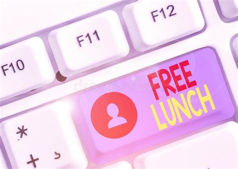 Word Writing Text Free Lunch. Business Concept for Something You Get Free that You Usually Have ...