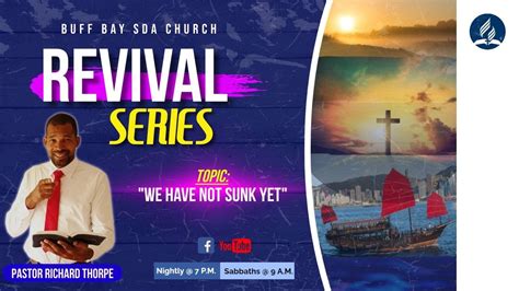 Buff Bay SDA Church || Revival Series || November9 || You Have Not Yet ...