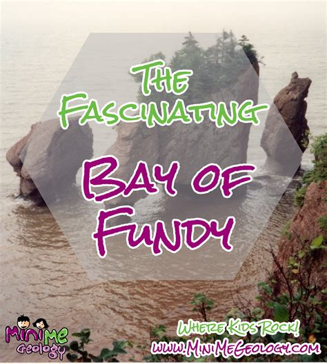 Mini Me Geology Blog » The Fascinating Bay of Fundy