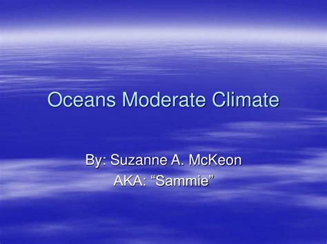 PPT - Oceans Moderate Climate PowerPoint Presentation, free download - ID:441800