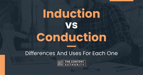 Induction vs Conduction: Differences And Uses For Each One