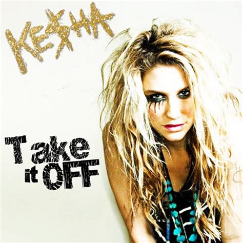 Ke$ha – Take It Off HD 720p ~ Mediafire Music!! Download Hottest Music ...