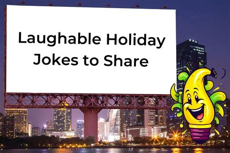 55 Hilarious Jokes About Holidays You Won't Stop Laughing At - Discover Jokes