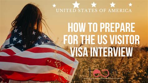 How to Prepare for the US Visitor Visa Interview - Immigration Service ...