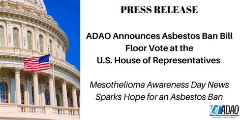 Press Release: ADAO ANNOUNCES ASBESTOS BAN BILL FLOOR VOTE AT THE U.S. HOUSE OF REPRESENTATIVES ...