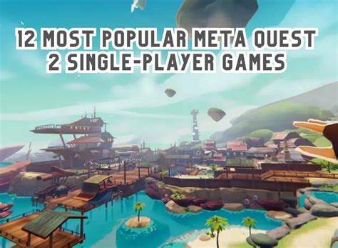 12 Most Popular Meta Quest 2 Single-Player Games – VR Tier