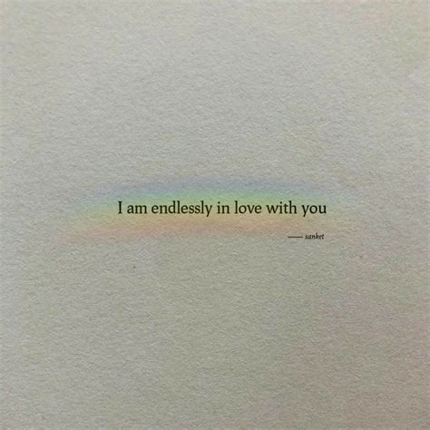 I am endlessly in love with you | Hopeless romantic quotes, Simple love quotes, Quotes about ...