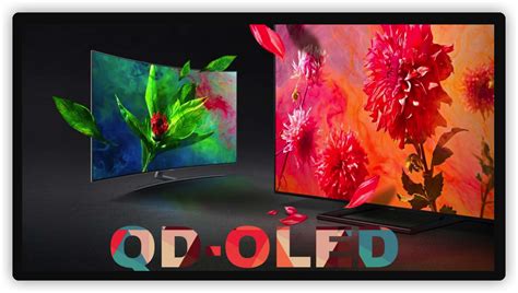 7 Reasons Why You Should Buy QD-OLED TV