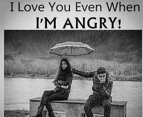 I Love You Even When I'm Angry Pictures, Photos, and Images for ...