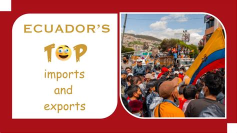 Ecuador's Top Imports And Exports - BigManBusiness