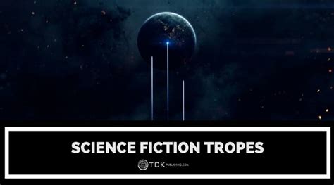 10 Timeless Science Fiction Themes That Exemplify the Genre - TCK ...