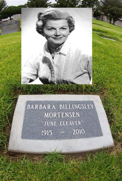 Barbara Billingsley December 22 1915 - October 16 2010 . Best known as June Cleaver. Billingsley ...