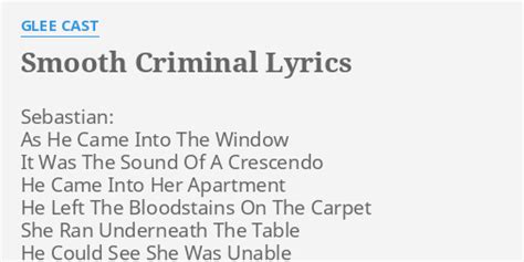 "SMOOTH CRIMINAL" LYRICS by GLEE CAST: Sebastian: As He Came...