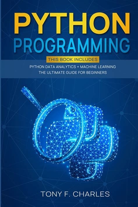 Buy python programming by Tony F. Charles (9781801116015) from Porchlight Book Company