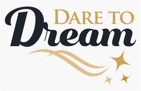 Dare To Dream Logo, HD Png Download - kindpng