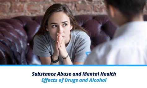 Substance Abuse and Mental Health – Effects of Drugs and Alcohol