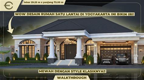 WOW DESAIN RUMAH SATU LANTAI INI BIKIN IRI! MEWAH DENGAN STYLE KLASIKNYA!! - JASA DESAIN RUMAH ...