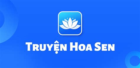 Download Truyện Hoa Sen Free for Android - Truyện Hoa Sen APK Download - STEPrimo.com