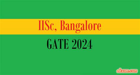 iisc bangalore gate 2024 - Ekxam