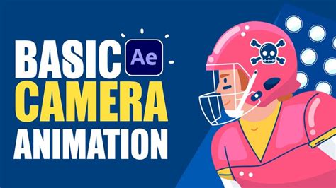 Basic Camera Animation | Create Beginner Intro in After Effects Tutorials – CG Animation ...