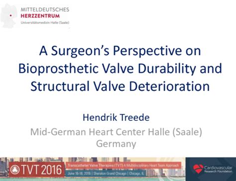 A Surgeon s Perspective on Bioprosthetic Valve Durability and Structural Valve Deterioration ...