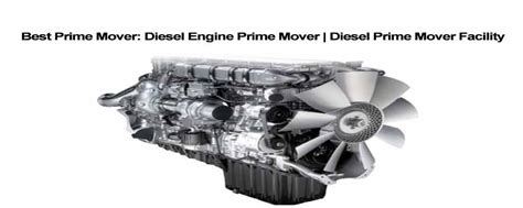 Best Diesel Engine Prime Mover | Diesel Prime Mover Facility